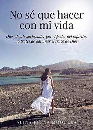 NO SÉ QUE HACER CON MI VIDA | 9788411594257 | ELENA MODOLEA, ALINA