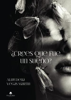 CREES QUE FUE UN SUEÑO? | 9788413982199 | VEGAS MARTIN, ALMUDENA