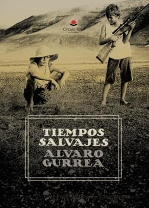 TIEMPOS SALVAJES | 9788410614352 | GURREA SAAVEDRA, ÁLVARO