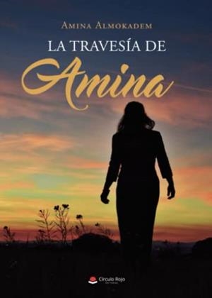 TRAVESÍA DE AMINA, LA | 9788413988924 | ALMOKADEM, AMINA