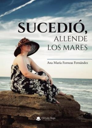 SUCEDIÓ, ALLENDE LOS MARES | 9788411287593 | FORNEAS FERNÁNDEZ, ANA MARÍA