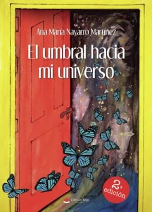 UMBRAL HACIA MI UNIVERSO, EL | 9788411455190 | NAVARRO MARTÍNEZ, ANA MARÍA
