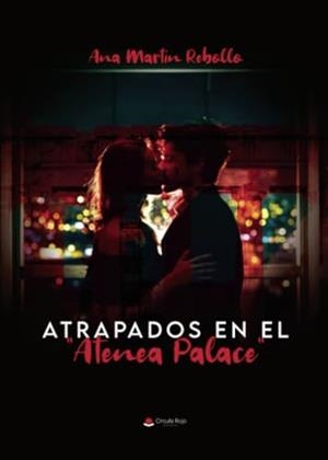 ATRAPADOS EN EL ATENEA PALACE | 9788411996815 | MARTÍN REBOLLO, ANA