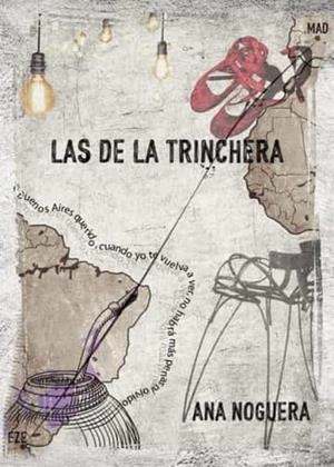 DE LA TRINCHERA, LAS | 9788411551243 | NOGUERA, ANA
