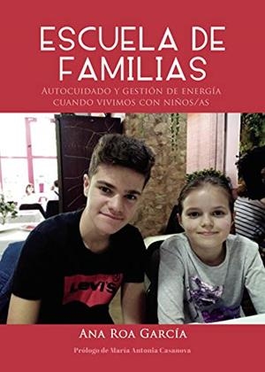 ESCUELA DE FAMILIAS | 9788413741345 | ROA GARCÍA, ANA