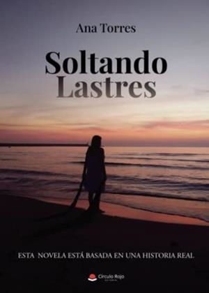 SOLTANDO LASTRES | 9788411452793 | TORRES, ANA