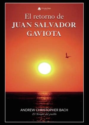 RETORNO DE JUAN SALVADOR GAVIOTA, EL | 9788491832867 | BACH, ANDREW CHRISTOPHER
