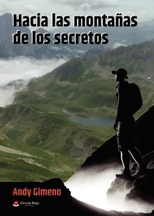 HACIA LAS MONTAÑAS DE LOS SECRETOS | 9788411756648 | GIMENO, ANDY