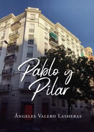 PABLO Y PILAR | 9788411453028 | VALERO LASHERAS, ÁNGELES