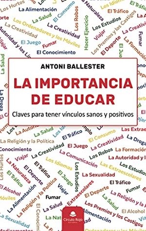 IMPORTANCIA DE EDUCAR, LA | 9788411040884 | BALLESTER, ANTONI