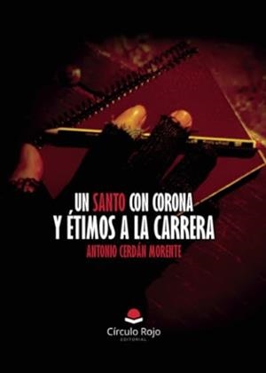 SANTO CON CORONA Y ETIMOS A LA CARRERA, UN | 9788410615816 | CERDÁN MORENTE, ANTONIO