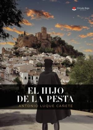 HIJO DE LA PESTA, EL | 9788411596435 | LUQUE CAÑETE, ANTONIO