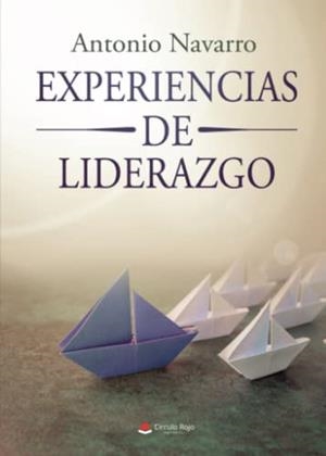 EXPERIENCIAS DE LIDERAZGO | 9788411591584 | NAVARRO, ANTONIO