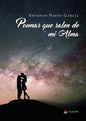 POEMAS QUE SALEN DE MI ALMA | 9788411115704 | NAVÍO GARCÍA, ANTONIO