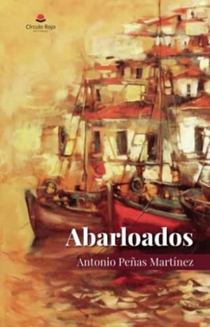 ABARLOADOS | 9788411459167 | PEÑAS MARTÍNEZ, ANTONIO