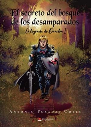 SECRETO DEL BOSQUE DE LOS DESAMPARADOS, EL | 9788411286831 | POSADAS ORTIZ, ANTONIO