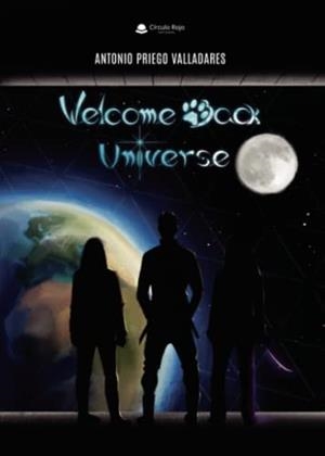 WELCOME BACK UNIVERSE | 9788411597494 | PRIEGO VALLADARES, ANTONIO