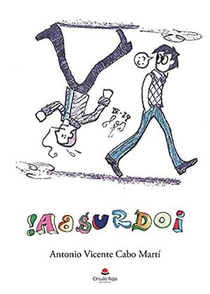 ABSURDO! | 9788413986616 | CABO MARTÍ, ANTONIO VICENTE