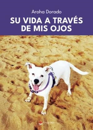 SU VIDA A TRAVÉS DE MIS OJOS | 9788411453691 | DORADO, AROHA