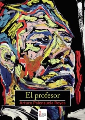 PROFESOR, EL | 9788491150787 | PALENZUELA REYES, ARTURO