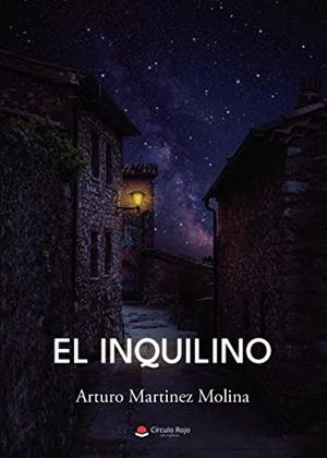 INQUILINO, EL | 9788411451895 | MARTINEZ MOLINA, ARTURO