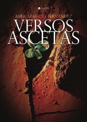 VERSOS ASCETAS | 9788411999649 | APARICIO FERNÁNDEZ, ASIER