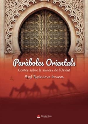 PARÀBOLES ORIENTALS | 9788411754866 | RYSKULOVA IBRAEVA, ASYL