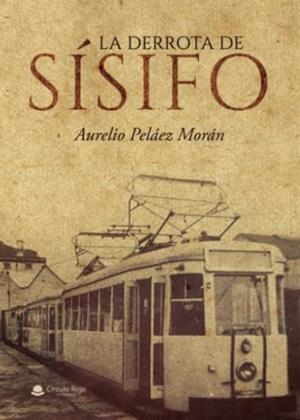 DERROTA DE SÍSIFO, LA | 9788411555760 | PELÁEZ MORÁN, AURELIO