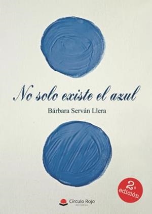 NO SOLO EXISTE EL AZUL | 9788411042871 | SERVÁN LLERA, BÁRBARA