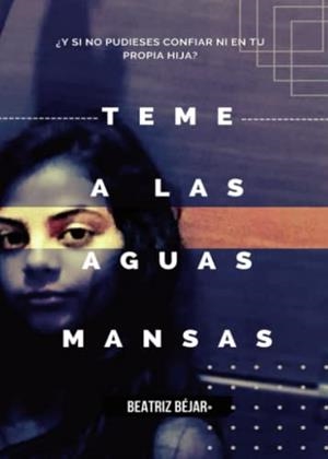 TEME A LAS AGUAS MANSAS | 9788411377843 | BÉJAR, BEATRIZ