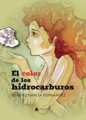 COLOR DE LOS HIDROCARBUROS, EL | 9788411999656 | GARCÍA FERNÁNDEZ, BEATRIZ