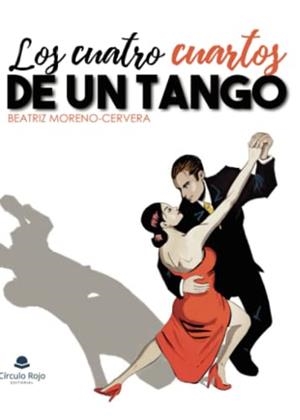 CUATRO CUARTOS DE UN TANGO, LOS | 9788411598743 | MORENO-CERVERA RAMÍREZ, BEATRIZ