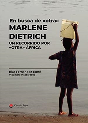 EN BUSCA DE OTRA MARLENE DIETRICH | 9788411110686 | FERNÁNDEZ TOMÉ, BLAS (V(B)IAJERO INSATISFECHO)