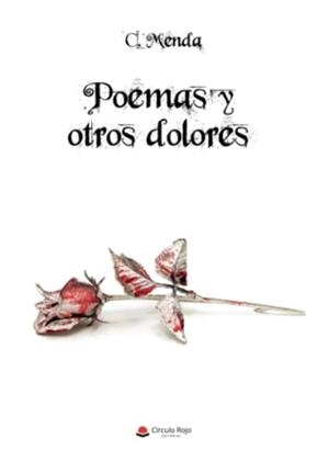 POEMAS Y OTROS DOLORES | 9788411594646 | MENDA, C.