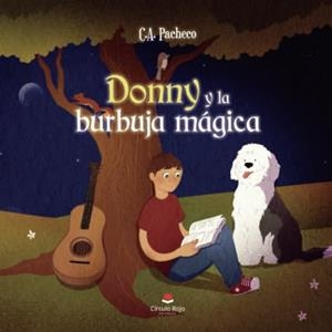 DONNY Y LA BURBUJA MÁGICA | 9788411992176 | PACHECO, C. A.