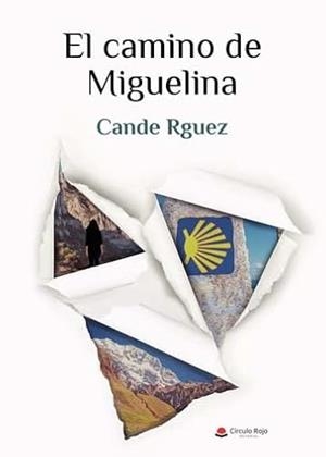 CAMINO DE MIGUELINA, EL | 9788411289689 | RGUEZ, CANDE