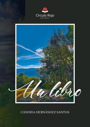 LIBRO, UN | 9788411759601 | HERNÁNDEZ SANTOS, CÁNDIDA