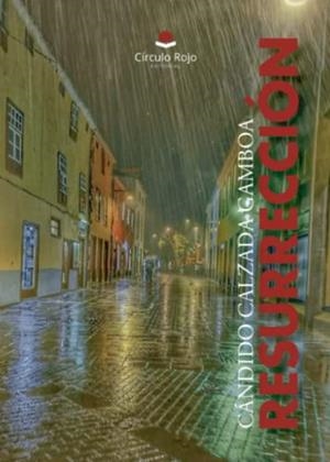 RESURRECCIÓN | 9788411755160 | CALZADA GAMBOA, CANDIDO