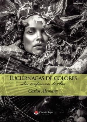 LUCIÉRNAGAS DE COLORES | 9788411114417 | ALEMANY, CARLOS