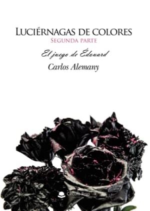 LUCIÉRNAGAS DE COLORES. EL JUEGO DE EDOUARD | 9788411591331 | ALEMANY, CARLOS