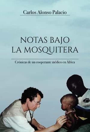 NOTAS BAJO LA MOSQUITERA | 9788411114332 | ALONSO PALACIO, CARLOS