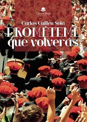 PROMÉTEME QUE VOLVERÁS | 9788411556187 | GUILLÉN SOLA, CARLOS