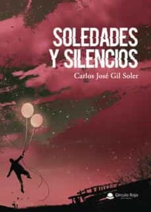 SOLEDADES Y SILENCIOS | 9788411289924 | GIL SOLER, CARLOS JOSÉ