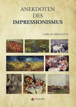 ANEKDOTEN DES IMPRESSIONISMUS | 9788411111744 | MENGOTTI, CARLOS