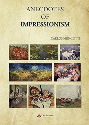 ANECDOTES OF IMPRESSIONISM | 9788411450607 | MENGOTTI, CARLOS