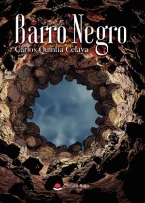 BARRO NEGRO | 9788411456081 | QUINTIA CELAYA, CARLOS