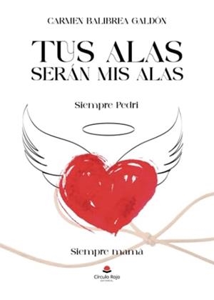 TUS ALAS SERÁN MIS ALAS | 9788411894944 | BALIBREA GALDÓN, CARMEN