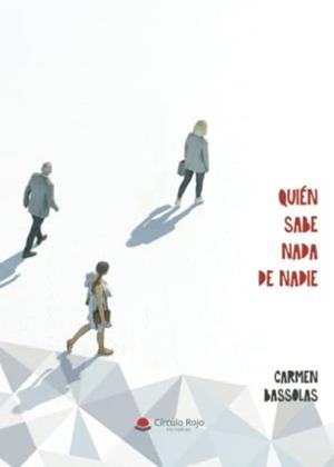QUIÉN SABE NADA DE NADIE | 9788411281577 | BASSOLAS, CARMEN