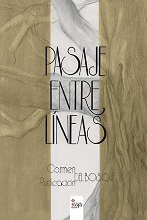 PASAJE ENTRE LÍNEAS | 9788491402596 | DEL BOSQUE, CARMEN