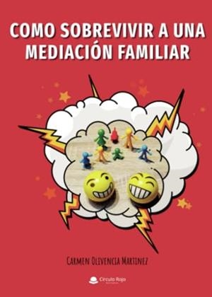 COMO SOBREVIVIR A UNA MEDIACIÓN FAMILIAR | 9788411596831 | OLIVENCIA MARTINEZ, CARMEN
